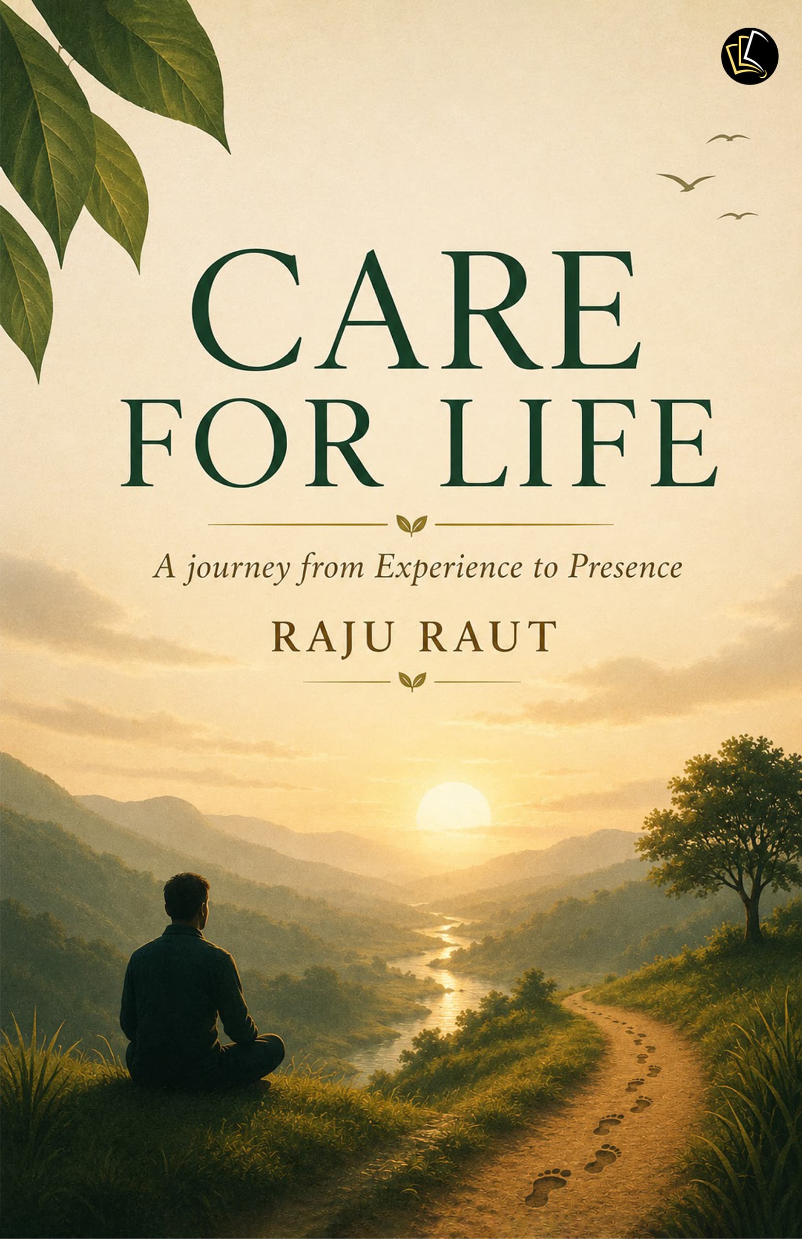 CARE FOR LIFE | A journey from Experience to Presence