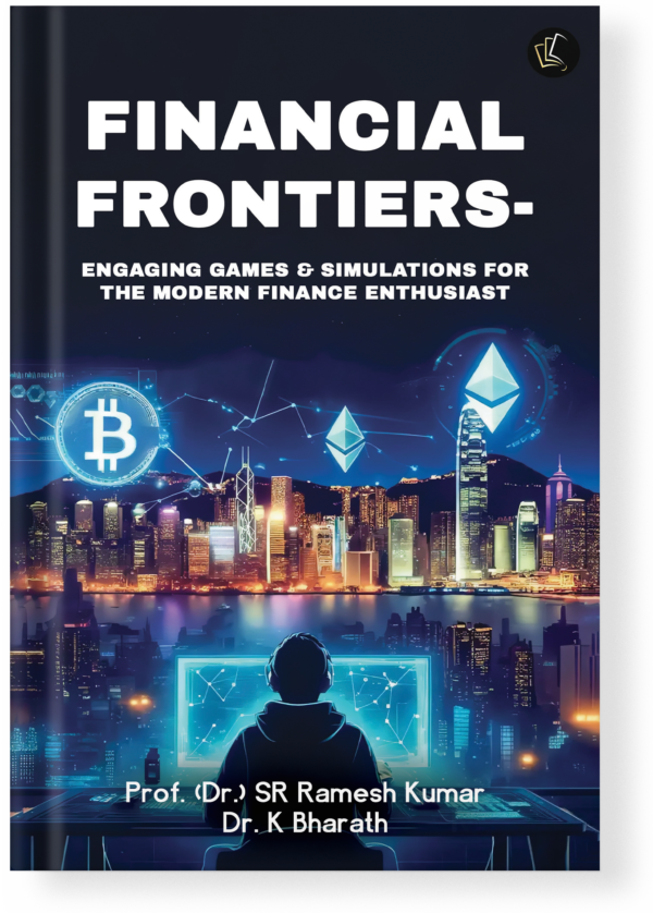 FINANCIAL FRONTIERS- ENGAGING GAMES & SIMULATIONS FOR THE MODERN FINANCE ENTHUSIAST
