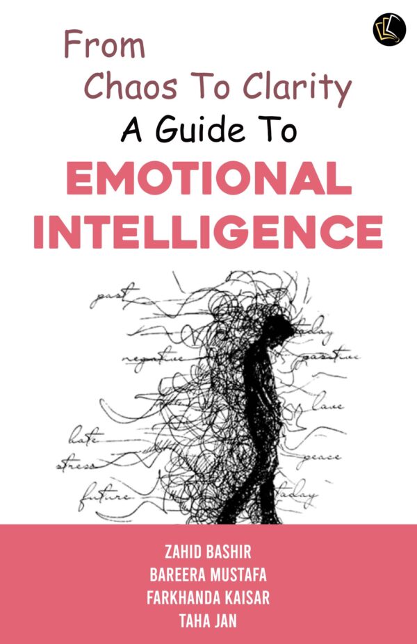 From Chaos to Clarity: A Guide to Emotional Intelligence