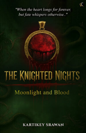 The Knighted Nights | Moonlight and Blood