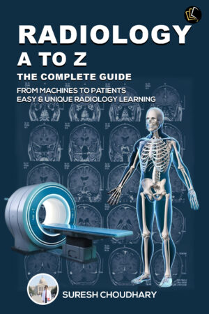 RADIOLOGY A to Z | THE COMPLETE GUIDE