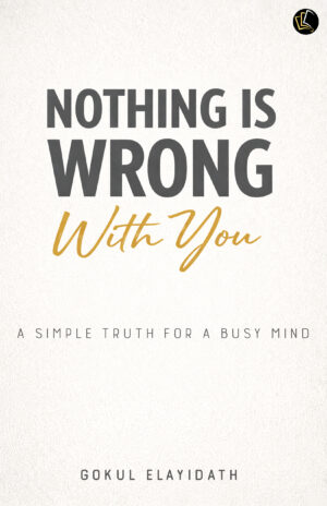 NOTHING IS WRONG WITH YOU