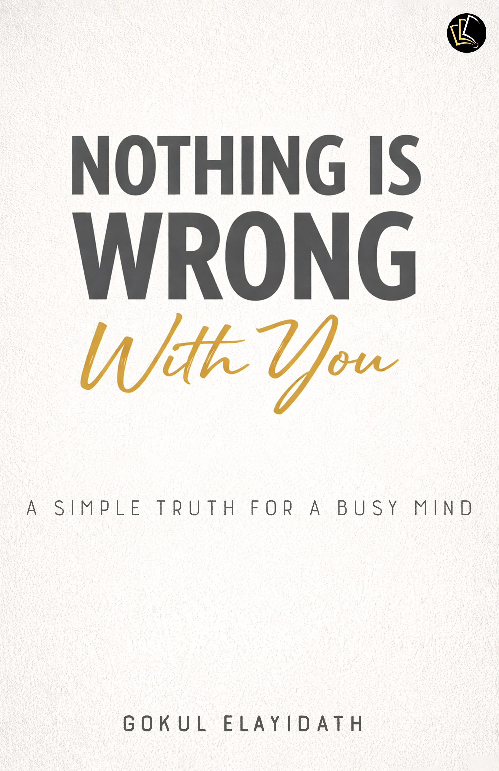 NOTHING IS WRONG WITH YOU