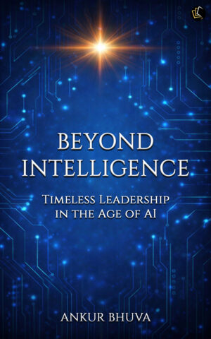 Beyond Intelligence | TIMELESS LEADERSHIP IN THE AGE OF AI