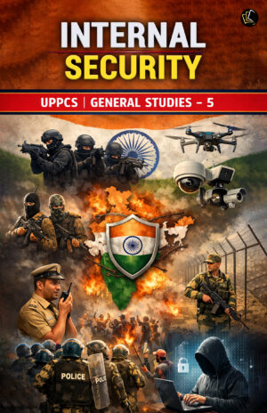 INTERNAL SECURITY | UPPCS | GENERAL STUDIES – 5